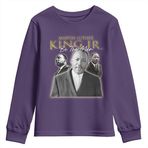 Martin Luther King Jr Youth Sweatshirt Be The Man MLK Day Black History TS09 Purple Print Your Wear