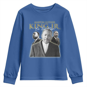 Martin Luther King Jr Youth Sweatshirt Be The Man MLK Day Black History TS09 Royal Blue Print Your Wear