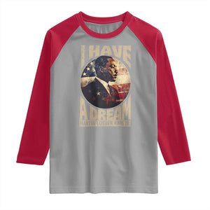 Martin Luther King Jr Raglan Shirt I Have A Dream American Flag MLK Day Black History TS09 Sport Gray Red Print Your Wear