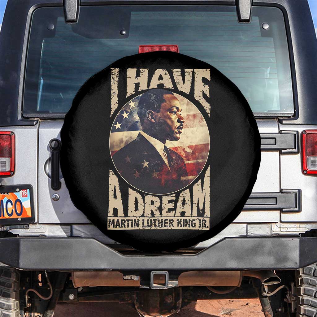 Martin Luther King Jr Spare Tire Cover I Have A Dream American Flag MLK Day Black History TS09 No hole Black Print Your Wear