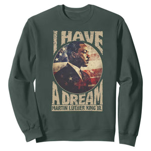 Martin Luther King Jr Sweatshirt I Have A Dream American Flag MLK Day Black History TS09 Dark Forest Green Print Your Wear
