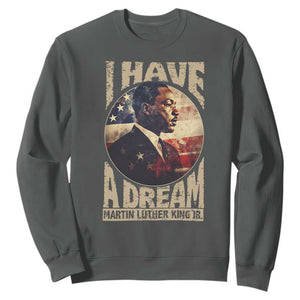Martin Luther King Jr Sweatshirt I Have A Dream American Flag MLK Day Black History TS09 Dark Heather Print Your Wear
