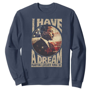 Martin Luther King Jr Sweatshirt I Have A Dream American Flag MLK Day Black History TS09 Navy Print Your Wear