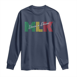 Martin Luther King Jr Day Long Sleeve Shirt I Have A Dream Black History TS09 Navy Print Your Wear