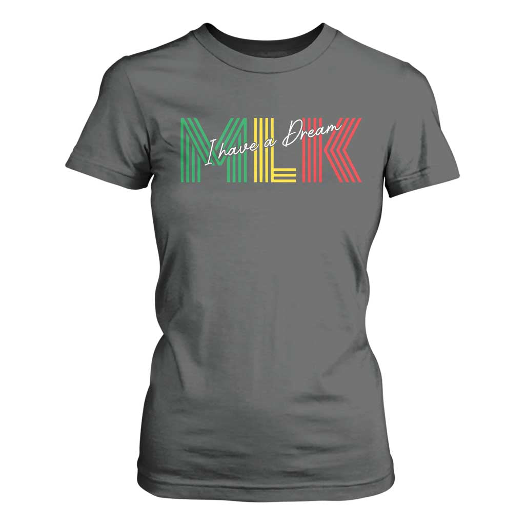 Martin Luther King Jr Day T Shirt For Women I Have A Dream Black History TS09 Dark Heather Print Your Wear