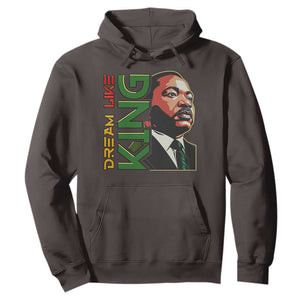 Martin Luther King Jr Hoodie Dream Like King MLK Day Black History TS09 Dark Chocolate Print Your Wear