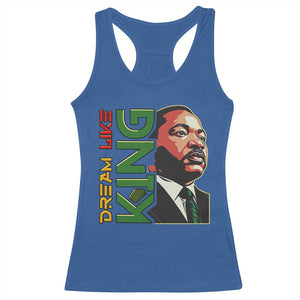 Martin Luther King Jr Racerback Tank Top Dream Like King MLK Day Black History TS09 Royal Blue Print Your Wear