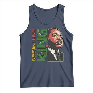 Martin Luther King Jr Tank Top Dream Like King MLK Day Black History TS09 Navy Print Your Wear