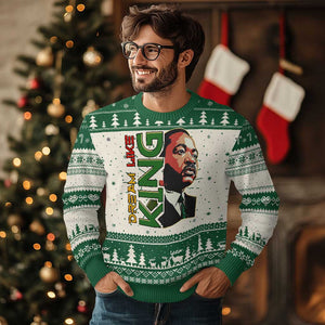 Martin Luther King Jr Ugly Christmas Sweater Dream Like King MLK Day Black History TS09 Green Print Your Wear