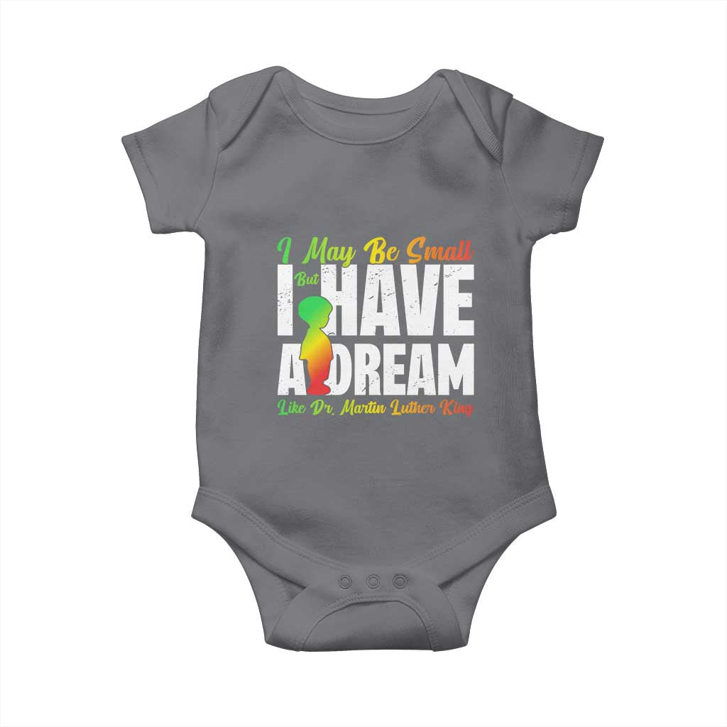 Martin Luther King Jr Baby Onesie I May Be Small But I Have A Dream Like King MLK TS09 Charcoal Print Your Wear