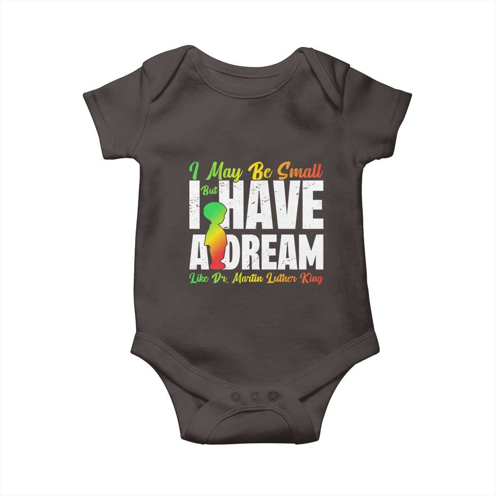 Martin Luther King Jr Baby Onesie I May Be Small But I Have A Dream Like King MLK TS09 Dark Chocolate Print Your Wear