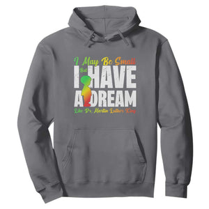 Martin Luther King Jr Hoodie I May Be Small But I Have A Dream Like King MLK TS09 Charcoal Print Your Wear