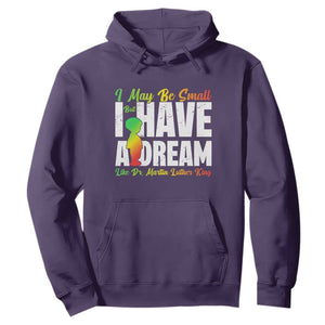 Martin Luther King Jr Hoodie I May Be Small But I Have A Dream Like King MLK TS09 Purple Print Your Wear