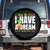 Martin Luther King Jr Spare Tire Cover I May Be Small But I Have A Dream Like King MLK TS09 No hole Black Print Your Wear