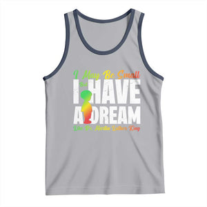 Martin Luther King Jr Tank Top I May Be Small But I Have A Dream Like King MLK TS09 Athletic Heather Navy Print Your Wear