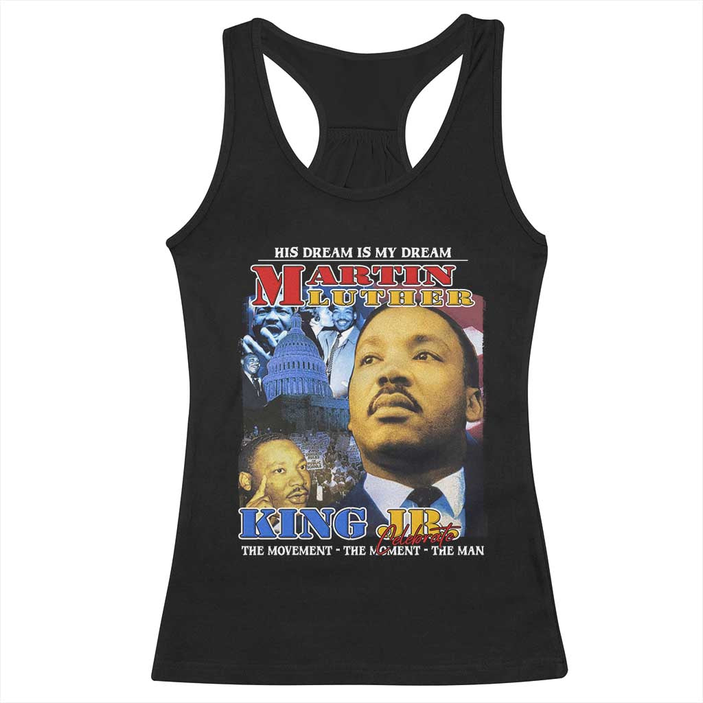 Martin Luther King Jr Racerback Tank Top His Dream Is My Dream American Flag MLK Day Black HIstory TS09 Black Print Your Wear