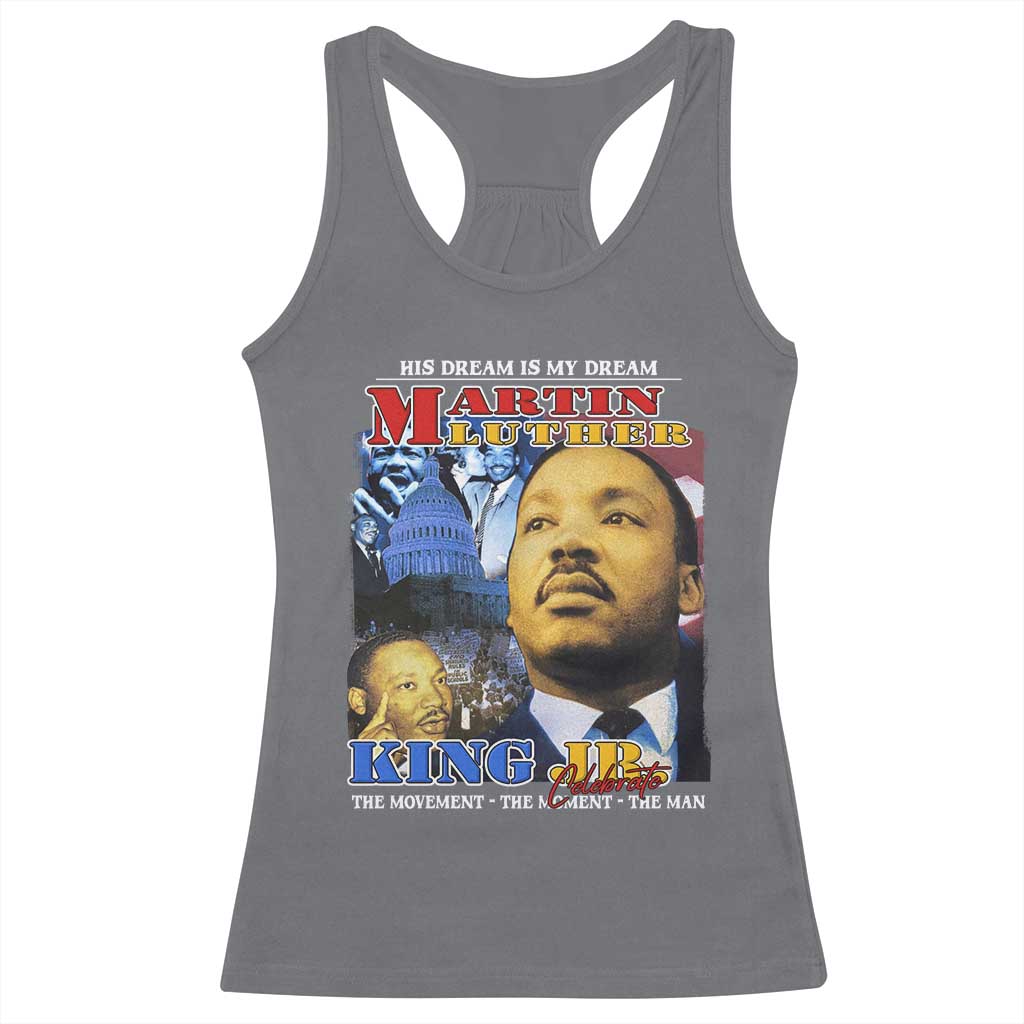 Martin Luther King Jr Racerback Tank Top His Dream Is My Dream American Flag MLK Day Black HIstory TS09 Charcoal Print Your Wear