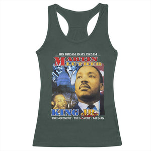 Martin Luther King Jr Racerback Tank Top His Dream Is My Dream American Flag MLK Day Black HIstory TS09 Dark Forest Green Print Your Wear