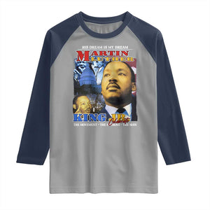 Martin Luther King Jr Raglan Shirt His Dream Is My Dream American Flag MLK Day Black HIstory TS09 Sport Gray Navy Print Your Wear