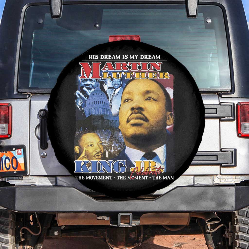 Martin Luther King Jr Spare Tire Cover His Dream Is My Dream American Flag MLK Day Black HIstory TS09 No hole Black Print Your Wear