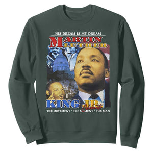 Martin Luther King Jr Sweatshirt His Dream Is My Dream American Flag MLK Day Black HIstory TS09 Dark Forest Green Print Your Wear