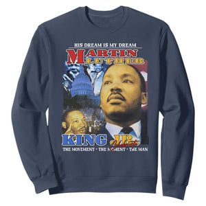 Martin Luther King Jr Sweatshirt His Dream Is My Dream American Flag MLK Day Black HIstory TS09 Navy Print Your Wear