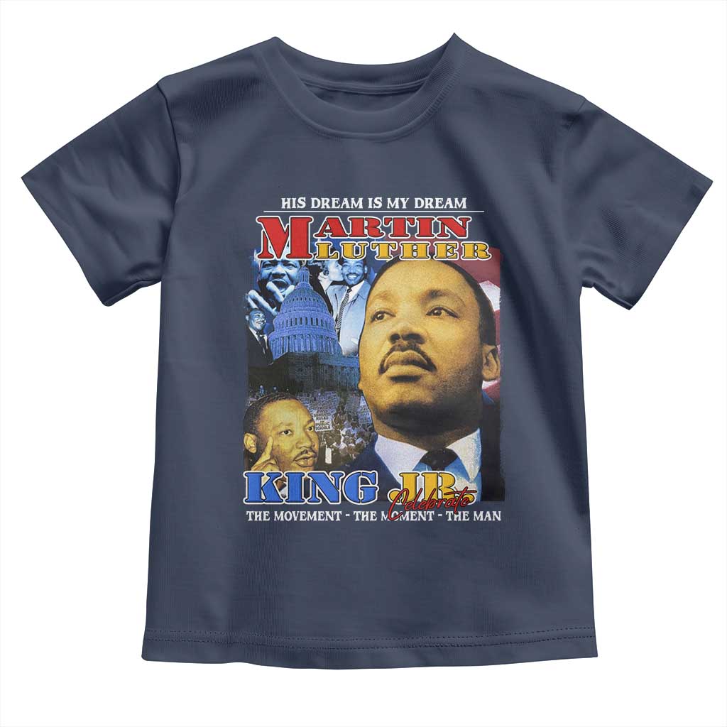 Martin Luther King Jr Toddler T Shirt His Dream Is My Dream American Flag MLK Day Black HIstory TS09 Navy Print Your Wear