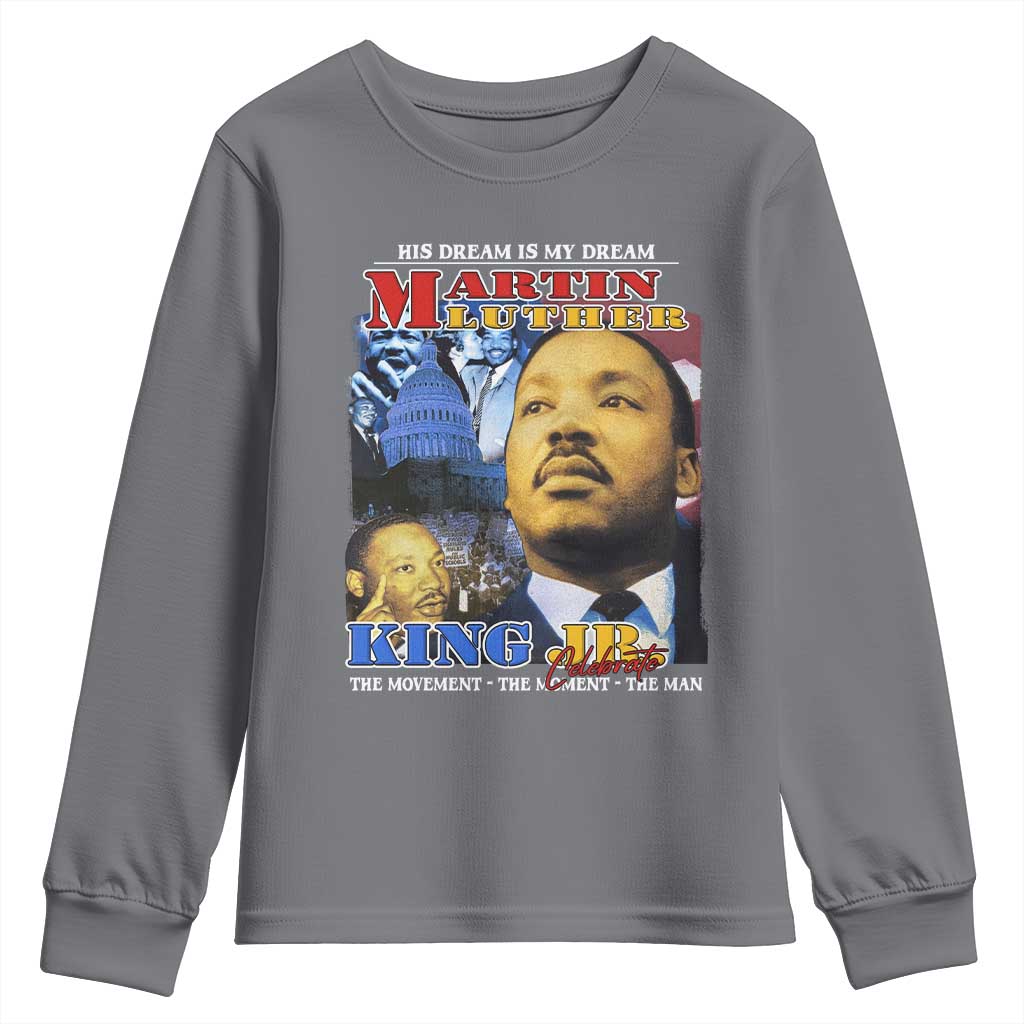 Martin Luther King Jr Youth Sweatshirt His Dream Is My Dream American Flag MLK Day Black HIstory TS09 Charcoal Print Your Wear