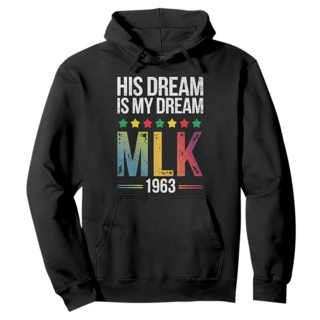 Martin Luther King Jr Hoodie His Dream Is My Dream 1963 Black History TS09 Black Print Your Wear