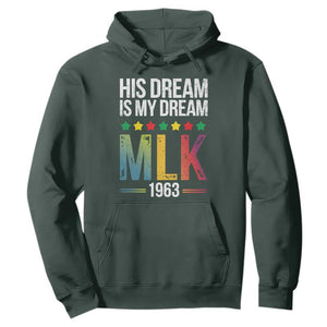 Martin Luther King Jr Hoodie His Dream Is My Dream 1963 Black History TS09 Dark Forest Green Print Your Wear