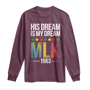 Martin Luther King Jr Long Sleeve Shirt His Dream Is My Dream 1963 Black History TS09 Maroon Print Your Wear