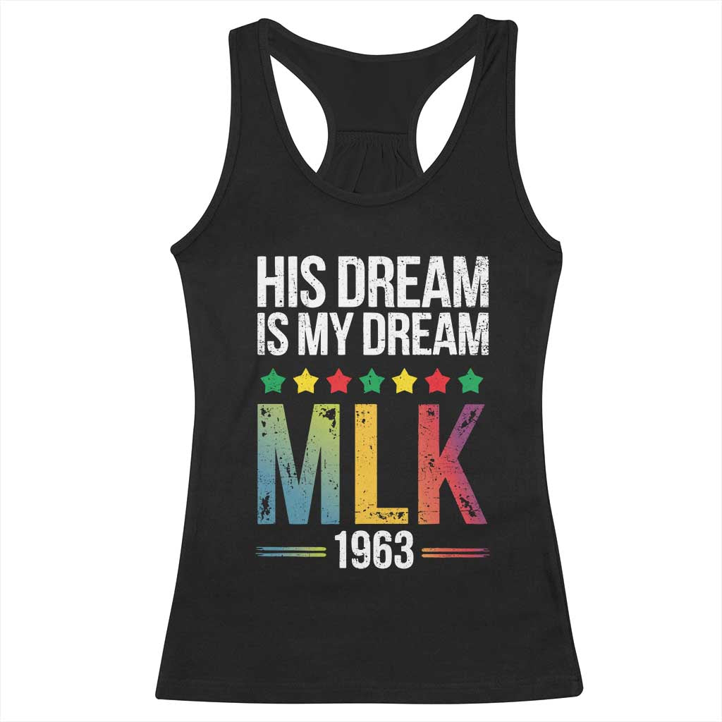 Martin Luther King Jr Racerback Tank Top His Dream Is My Dream 1963 Black History TS09 Black Print Your Wear