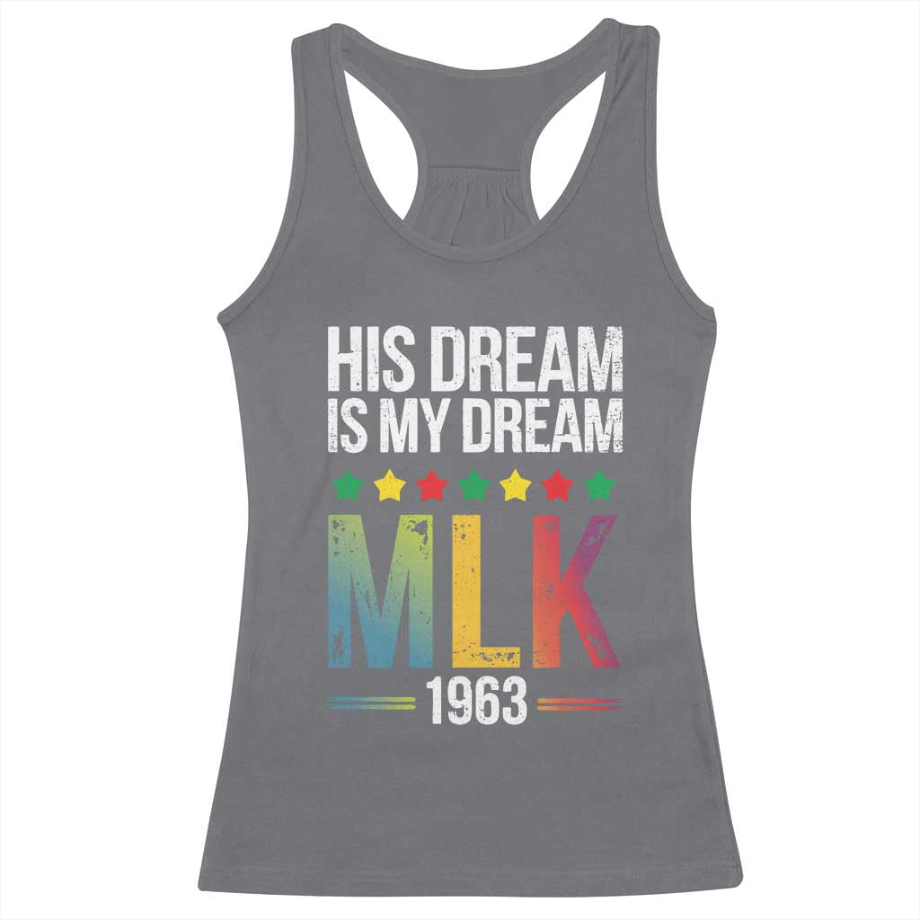 Martin Luther King Jr Racerback Tank Top His Dream Is My Dream 1963 Black History TS09 Charcoal Print Your Wear