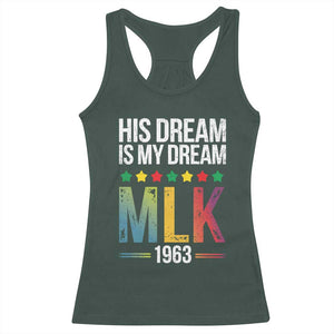 Martin Luther King Jr Racerback Tank Top His Dream Is My Dream 1963 Black History TS09 Dark Forest Green Print Your Wear