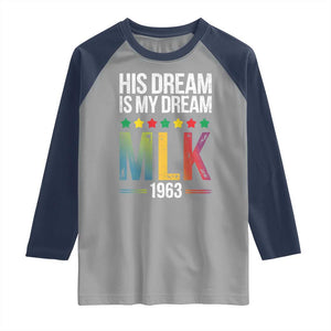 Martin Luther King Jr Raglan Shirt His Dream Is My Dream 1963 Black History TS09 Sport Gray Navy Print Your Wear
