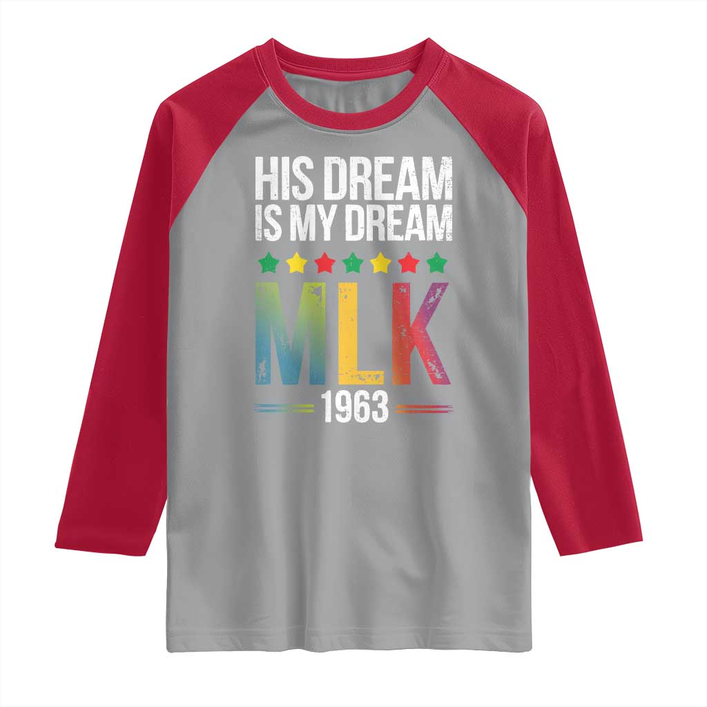 Martin Luther King Jr Raglan Shirt His Dream Is My Dream 1963 Black History TS09 Sport Gray Red Print Your Wear