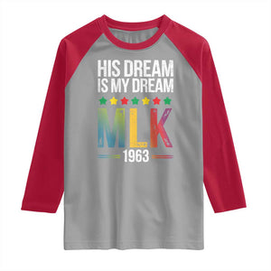 Martin Luther King Jr Raglan Shirt His Dream Is My Dream 1963 Black History TS09 Sport Gray Red Print Your Wear