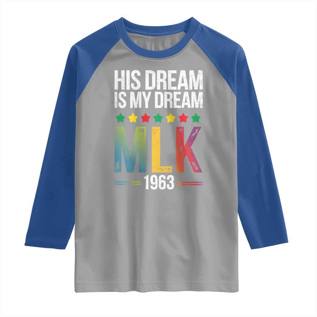 Martin Luther King Jr Raglan Shirt His Dream Is My Dream 1963 Black History TS09 Sport Gray Royal Print Your Wear