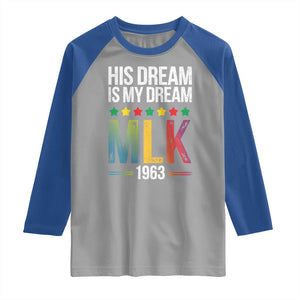 Martin Luther King Jr Raglan Shirt His Dream Is My Dream 1963 Black History TS09 Sport Gray Royal Print Your Wear