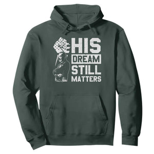 Martin Luther King Jr Hoodie His Dream Still Matters TS09 Dark Forest Green Print Your Wear