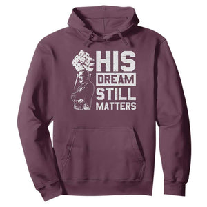 Martin Luther King Jr Hoodie His Dream Still Matters TS09 Maroon Print Your Wear