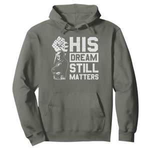 Martin Luther King Jr Hoodie His Dream Still Matters TS09 Military Green Print Your Wear