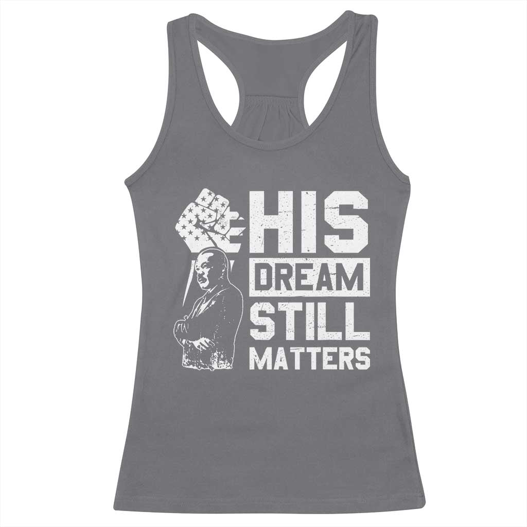 Martin Luther King Jr Racerback Tank Top His Dream Still Matters TS09 Charcoal Print Your Wear