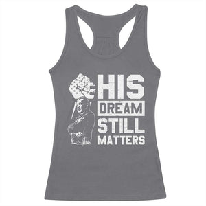Martin Luther King Jr Racerback Tank Top His Dream Still Matters TS09 Charcoal Print Your Wear