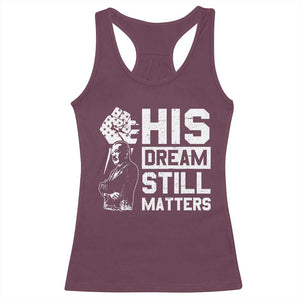 Martin Luther King Jr Racerback Tank Top His Dream Still Matters TS09 Maroon Print Your Wear