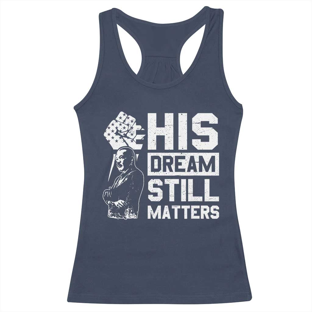 Martin Luther King Jr Racerback Tank Top His Dream Still Matters TS09 Navy Print Your Wear