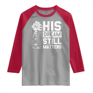Martin Luther King Jr Raglan Shirt His Dream Still Matters TS09 Sport Gray Red Print Your Wear