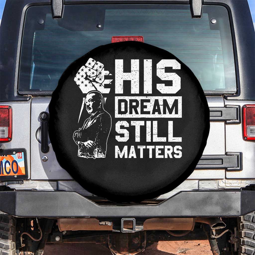 Martin Luther King Jr Spare Tire Cover His Dream Still Matters TS09 No hole Black Print Your Wear