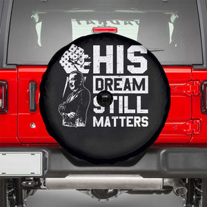 Martin Luther King Jr Spare Tire Cover His Dream Still Matters TS09 Black Print Your Wear