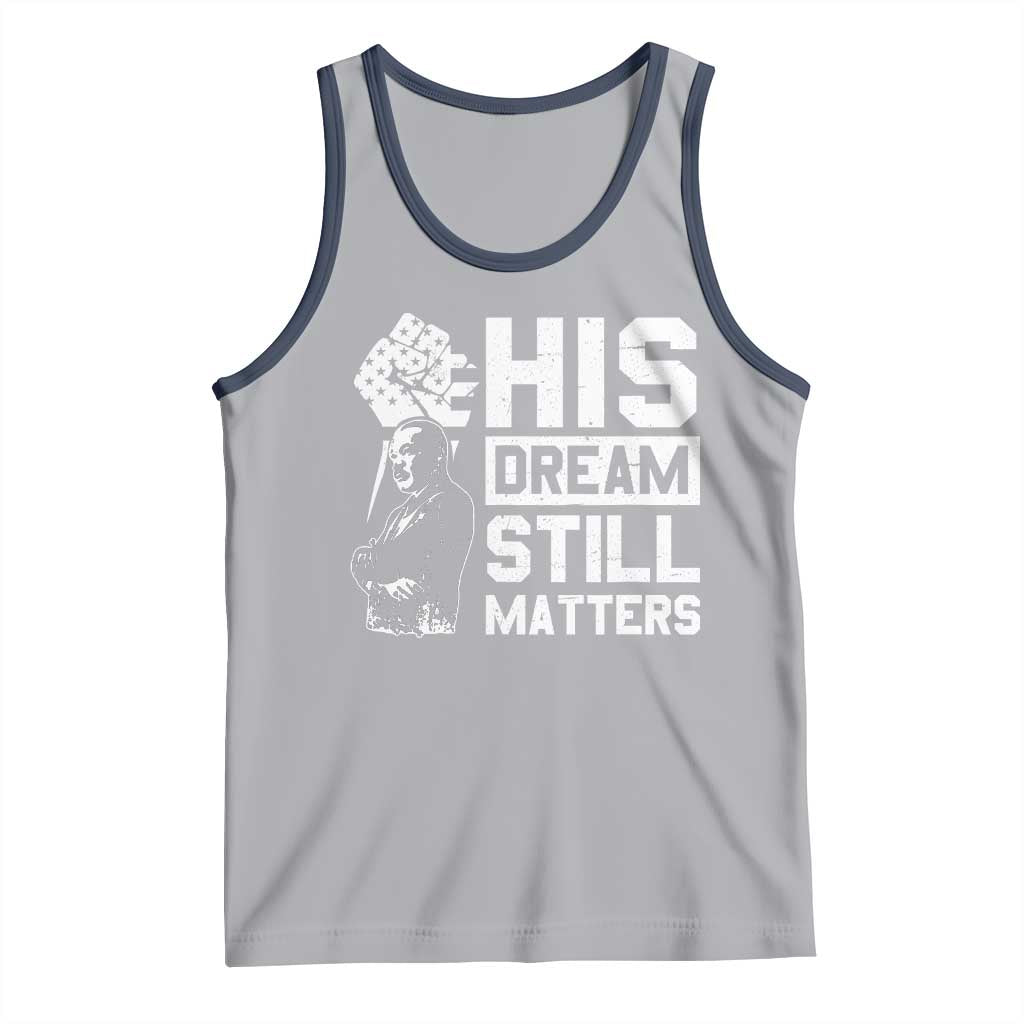 Martin Luther King Jr Tank Top His Dream Still Matters TS09 Athletic Heather Navy Print Your Wear